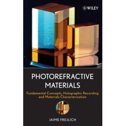 Photorefractive Materials: Fundamental Concepts, Holographic Recording and Materials Characterization
