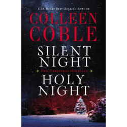 Silent Night, Holy Night: A Colleen Coble Christmas Collection