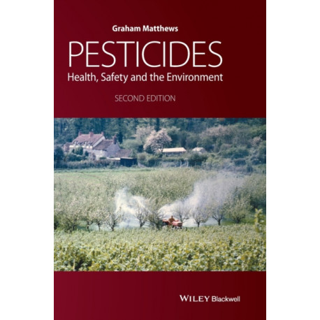 Pesticides: Health, Safety and the Environment