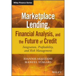 Marketplace Lending, Financial Analysis, and the Future of Credit: Integration, Profitability, and Risk Management