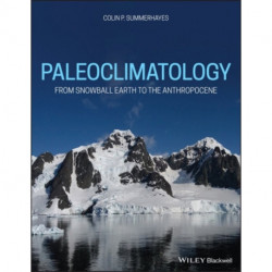 Paleoclimatology: From Snowball Earth to the Anthropocene