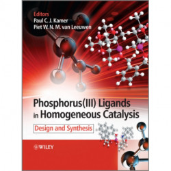 Phosphorus(III)Ligands in Homogeneous Catalysis: Design and Synthesis