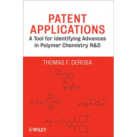 Patent Applications: A Tool for Identifying Advances in Polymer Chemistry R & D
