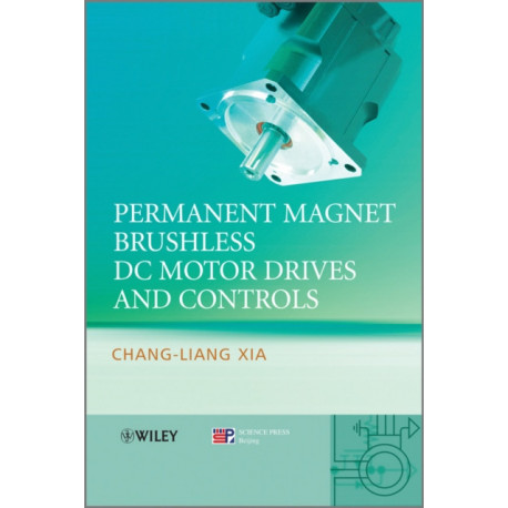 Permanent Magnet Brushless DC Motor Drives and Controls