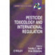 Pesticide Toxicology and International Regulation