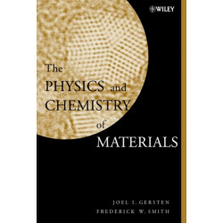 The Physics and Chemistry of Materials