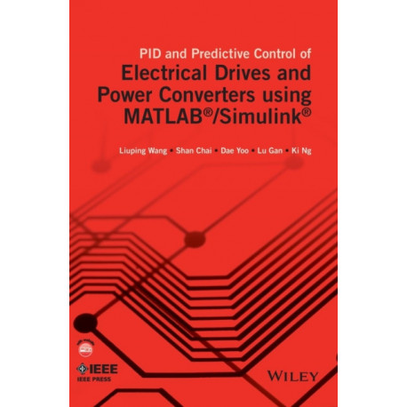 PID and Predictive Control of Electrical Drives and Power Converters using MATLAB / Simulink