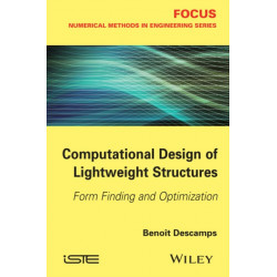 Computational Design of Lightweight Structures: Form Finding and Optimization