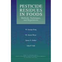 Pesticide Residues in Foods: Methods, Techniques, and Regulations