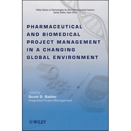 Pharmaceutical and Biomedical Project Management in a Changing Global Environment