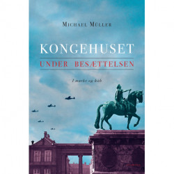 Kongehuset under Besættelsen: I mørke og håb