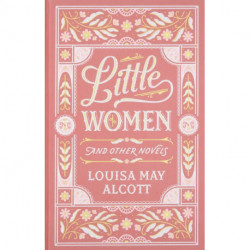 Little Women and Other Novels