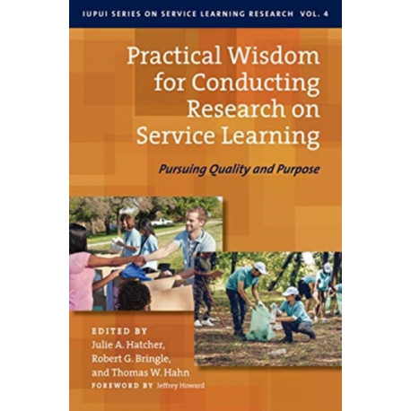 Practical Wisdom for Conducting Research on Service Learning: Pursuing Quality and Purpose