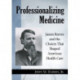 Professionalizing Medicine: James Reeves and the Choices That Shaped American Health Care