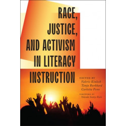 Race, Justice, and Activism in Literacy Instruction
