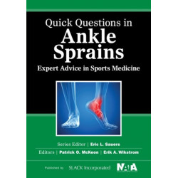 Quick Questions in Ankle Sprains: Expert Advice in Sports Medicine