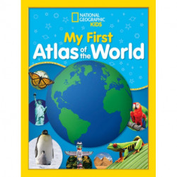 National Geographic Kids My First Atlas of the World: A Child's First Picture Atlas