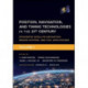 Position, Navigation, and Timing Technologies in the 21st Century: Integrated Satellite Navigation, Sensor Systems, and Civil Applications, Volume 1