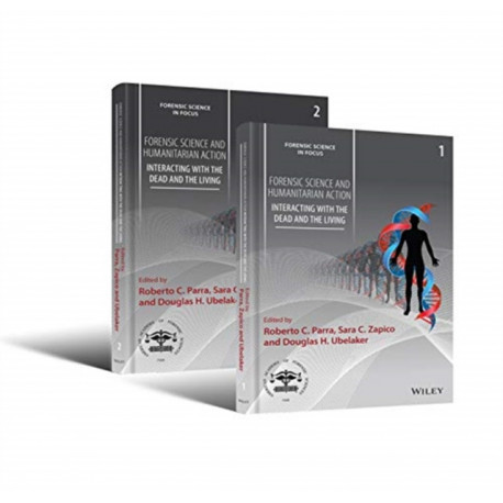 Forensic Science and Humanitarian Action, 2 Volume Set: Interacting with the Dead and the Living