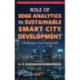 Role of Edge Analytics in Sustainable Smart City Development: Challenges and Solutions