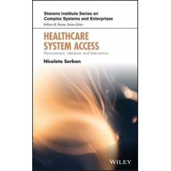 Healthcare System Access: Measurement, Inference, and Intervention