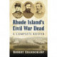 Rhode Island's Civil War Dead: A Complete Roster