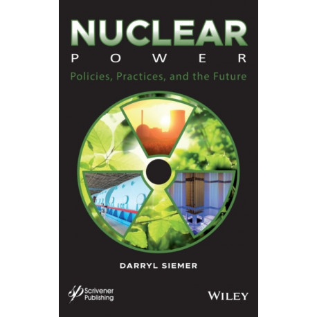 Nuclear Power: Policies, Practices, and the Future