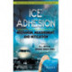 Ice Adhesion: Mechanism, Measurement, and Mitigation