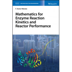 Mathematics for Enzyme Reaction Kinetics and Reactor Performance