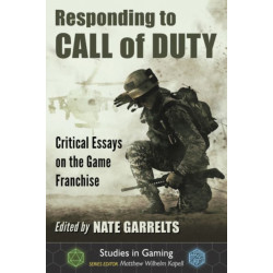 Responding to Call of Duty: Critical Essays on the Game Franchise