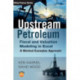 Upstream Petroleum Fiscal and Valuation Modeling in Excel: A Worked Examples Approach
