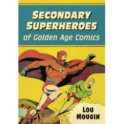Secondary Superheroes of Golden Age Comics