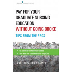 Pay for Your Graduate Nursing Education Without Going Broke: Tips from the Pros