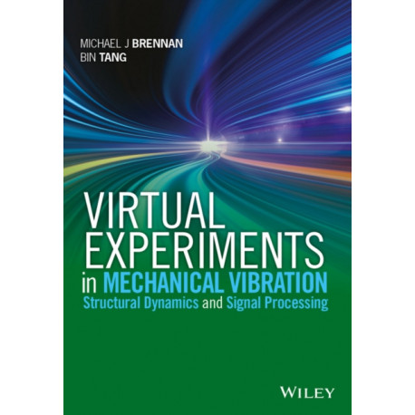 Virtual Experiments in Mechanical Vibrations: Structural Dynamics and Signal Processing