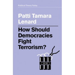 How Should Democracies Fight Terrorism?