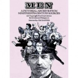 Men: A Pictorial Archive from Nineteenth-Century Sources - 412 Copyright-Free Illustrations for Artists and Designers