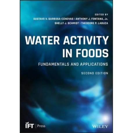 Water Activity in Foods: Fundamentals and Applications