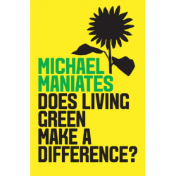 The Living-Green Myth: The Promise and Limits of Lifestyle Environmentalism