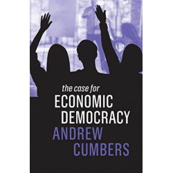 The Case for Economic Democracy