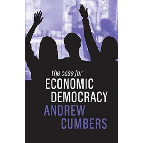 The Case for Economic Democracy