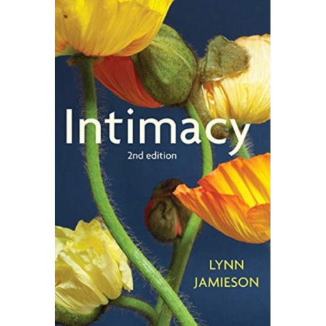 Intimacy: Personal Relationships in Modern Societies