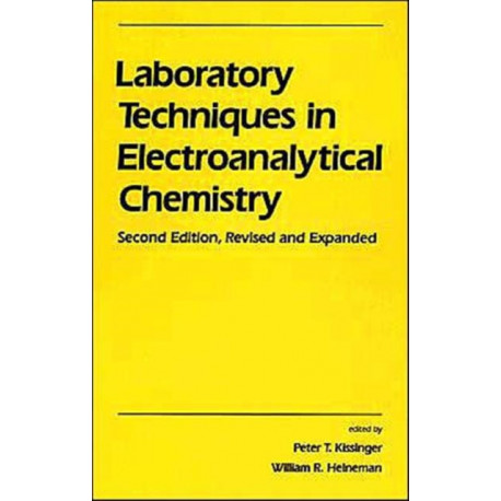 Laboratory Techniques in Electroanalytical Chemistry, Revised and Expanded