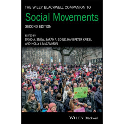 The Wiley Blackwell Companion to Social Movements