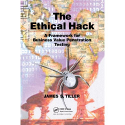 The Ethical Hack: A Framework for Business Value Penetration Testing