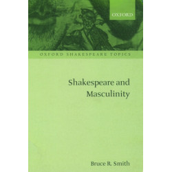 Shakespeare and Masculinity