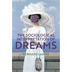 The Sociological Interpretation of Dreams