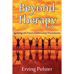 Beyond Therapy: Igniting Life Focus Community Movements