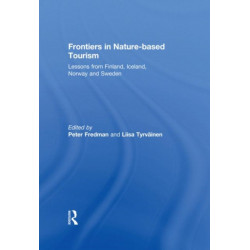 Frontiers in Nature-based Tourism: Lessons from Finland, Iceland, Norway and Sweden