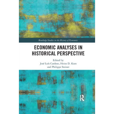 Economic Analyses in Historical Perspective: Festschrift in Honour of Gilbert Faccarello