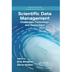Scientific Data Management: Challenges, Technology, and Deployment